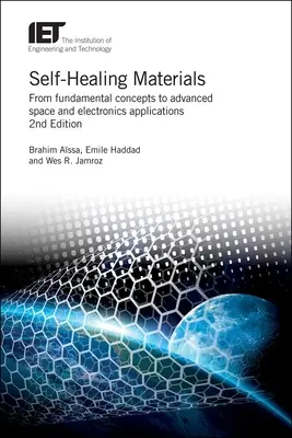 Matériaux autocicatrisants : Des concepts fondamentaux aux applications spatiales et électroniques avancées - Self-Healing Materials: From Fundamental Concepts to Advanced Space and Electronics Applications