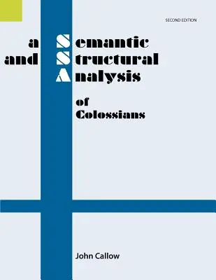 Analyse sémantique et structurelle de Colossiens, 2e édition - A Semantic and Structural Analysis of Colossians, 2nd Edition