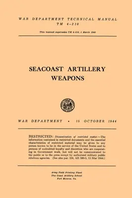 Armes de l'artillerie Seacoast - Seacoast Artillery Weapons