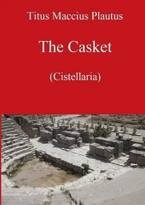 Le cercueil de Plaute - The Casket by Plautus