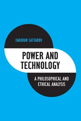 Pouvoir et technologie : Une analyse philosophique et éthique - Power and Technology: A Philosophical and Ethical Analysis