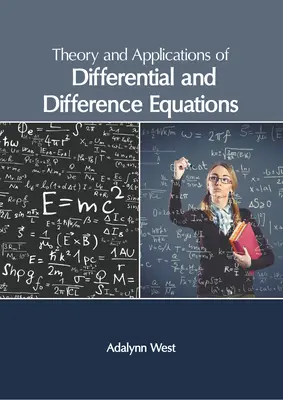Théorie et applications des équations différentielles et de différence - Theory and Applications of Differential and Difference Equations