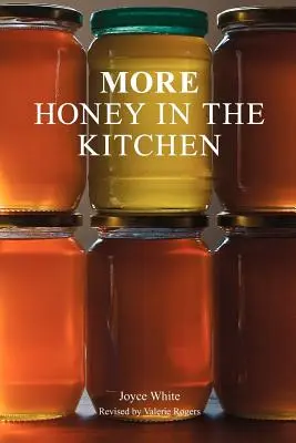 Plus de miel dans la cuisine - More Honey in the Kitchen