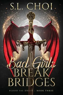 Les mauvaises filles brisent les ponts - Bad Girls Break Bridges