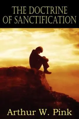 La doctrine de la sanctification - The Doctrine of Sanctification