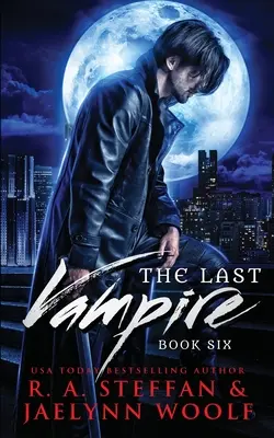 Le dernier vampire : Livre 6 - The Last Vampire: Book Six