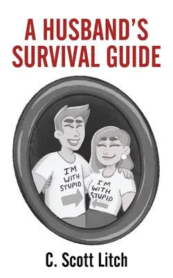 Le guide de survie du mari - A Husband's Survival Guide