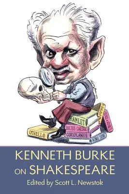 Kenneth Burke sur Shakespeare - Kenneth Burke on Shakespeare