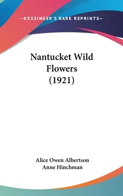 Fleurs sauvages de Nantucket (1921) - Nantucket Wild Flowers (1921)