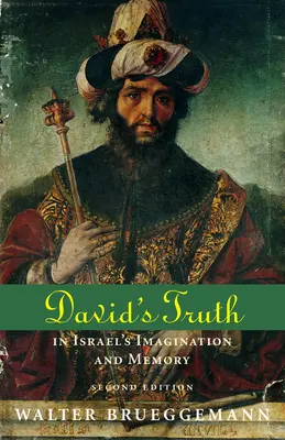 La vérité de David : dans l'imagination et la mémoire d'Israël, deuxième édition - David's Truth: In Israel's Imagination and Memory, Second Edition