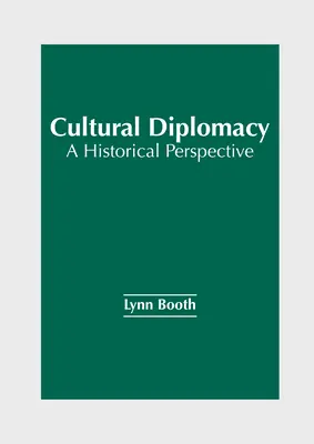 Diplomatie culturelle : Une perspective historique - Cultural Diplomacy: A Historical Perspective