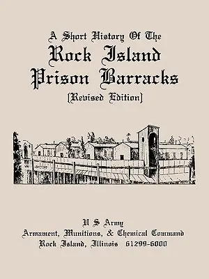 Brève histoire de la caserne de Rock Island - A Short History of the Rock Island Prison Barracks