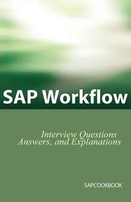 Questions d'entretien SAP Workflow, réponses et explications - SAP Workflow Interview Questions, Answers, and Explanations