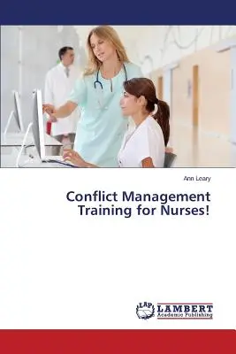 Formation à la gestion des conflits pour les infirmières ! - Conflict Management Training for Nurses!