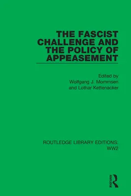 Le défi fasciste et la politique d'apaisement - The Fascist Challenge and the Policy of Appeasement