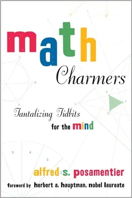 Les charmeurs de maths : Des anecdotes alléchantes pour l'esprit - Math Charmers: Tantalizing Tidbits for the Mind