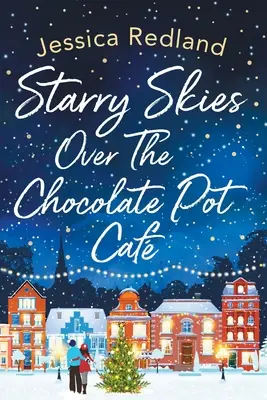 Un ciel étoilé au-dessus du Chocolate Pot Caf - Starry Skies Over The Chocolate Pot Caf