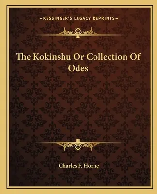 Le Kokinshu ou recueil d'odes - The Kokinshu Or Collection Of Odes