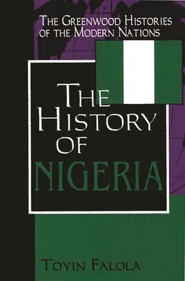 L'histoire du Nigeria - The History of Nigeria