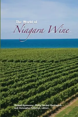 Le monde du vin du Niagara - The World of Niagara Wine