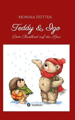 Teddy & Igo : Dem Christkind auf der Spur - Teddy & Igo: Dem Christkind auf der Spur
