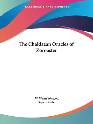 Les oracles chaldéens de Zoroastre - The Chaldaean Oracles of Zoroaster