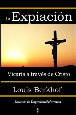 L'Expansion Vicaire à travers le Christ - La Expiacin Vicaria a travs de Cristo