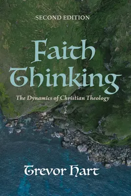 La pensée de la foi, deuxième édition - Faith Thinking, Second Edition