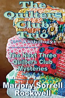 The Quilters Club Trio : Livres 5, 6 et 8 de la série Quilters Club Mystery - The Quilters Club Trio: Books 5, 6, and 8 in The Quilters Club Mystery Series