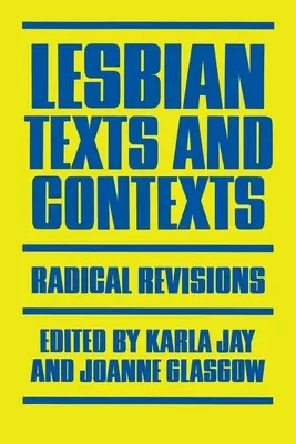 Textes et contextes lesbiens : Révisions radicales - Lesbian Texts and Contexts: Radical Revisions