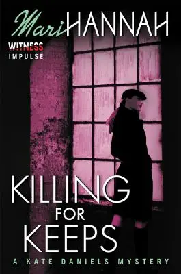 Killing for Keeps : Un mystère de Kate Daniels - Killing for Keeps: A Kate Daniels Mystery