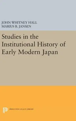 Études sur l'histoire institutionnelle du Japon du début de l'ère moderne - Studies in the Institutional History of Early Modern Japan