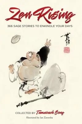 Zen Rising : 366 histoires de sages pour illuminer vos journées - Zen Rising: 366 Sage Stories to Enkindle Your Days