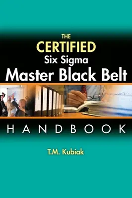 Le manuel de la ceinture noire certifiée Six Sigma - The Certified Six Sigma Master Black Belt Handbook