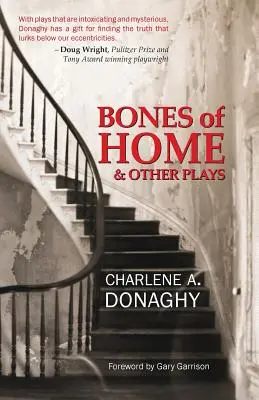 Bones of Home et autres pièces de théâtre - Bones of Home and Other Plays