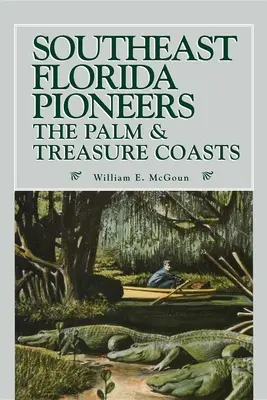 Pionniers du sud-est de la Floride - Southeast Florida Pioneers