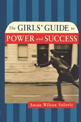 Le guide des filles pour le pouvoir et le succès - The Girls' Guide to Power and Success