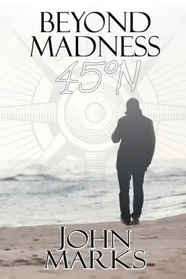 Au-delà de la folie 45N - Beyond Madness 45N