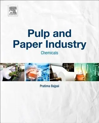 Industrie des pâtes et papiers : Produits chimiques - Pulp and Paper Industry: Chemicals