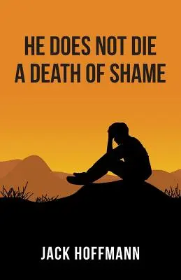 Il ne meurt pas de honte - He Does Not Die a Death of Shame