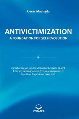 Antivictimisation : Une base pour l'auto-évolution - Antivictimization: A Foundation for Self-evolution