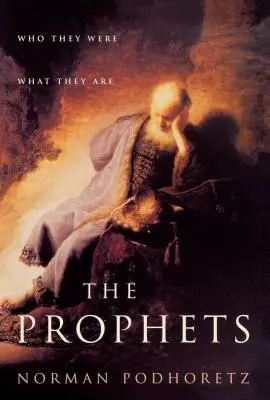 Les prophètes : Qui ils étaient, ce qu'ils sont - The Prophets: Who They Were, What They Are