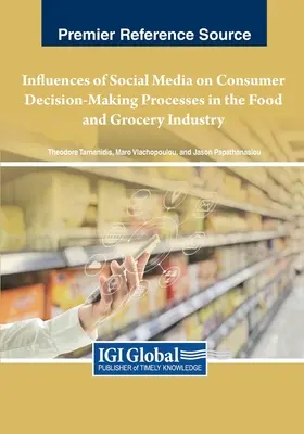 Influences des médias sociaux sur les processus décisionnels des consommateurs dans le secteur de l'alimentation et de l'épicerie - Influences of Social Media on Consumer Decision-Making Processes in the Food and Grocery Industry