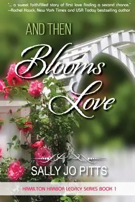 L'amour fleurit - And Then Blooms Love