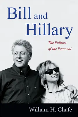 Bill et Hillary : La politique de la personne - Bill and Hillary: The Politics of the Personal