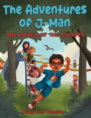 Les aventures de J-Man : Le pouvoir de la girafe - The Adventures of J-Man: The Power of the Giraffe