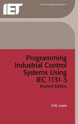 Programmation des systèmes de contrôle industriel à l'aide de la norme Iec 1131-3 - Programming Industrial Control Systems Using Iec 1131-3