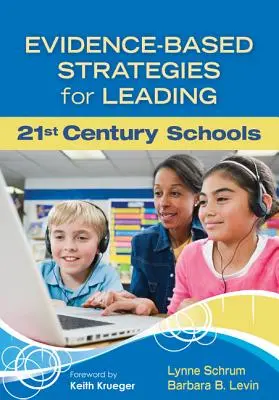 Stratégies fondées sur des données probantes pour diriger les écoles du 21e siècle - Evidence-Based Strategies for Leading 21st Century Schools