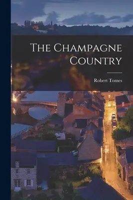 Le pays du champagne - The Champagne Country