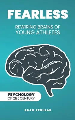 Fearless : Réinitialiser le cerveau des jeunes athlètes - Fearless: Rewiring Brains of Young Athletes